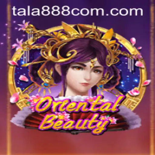 Exploring the Allure of OrientalBeauty: A Dive into the World of TALA888